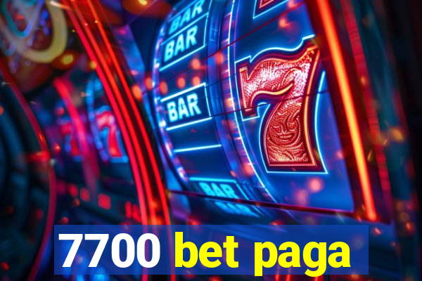 7700 bet paga